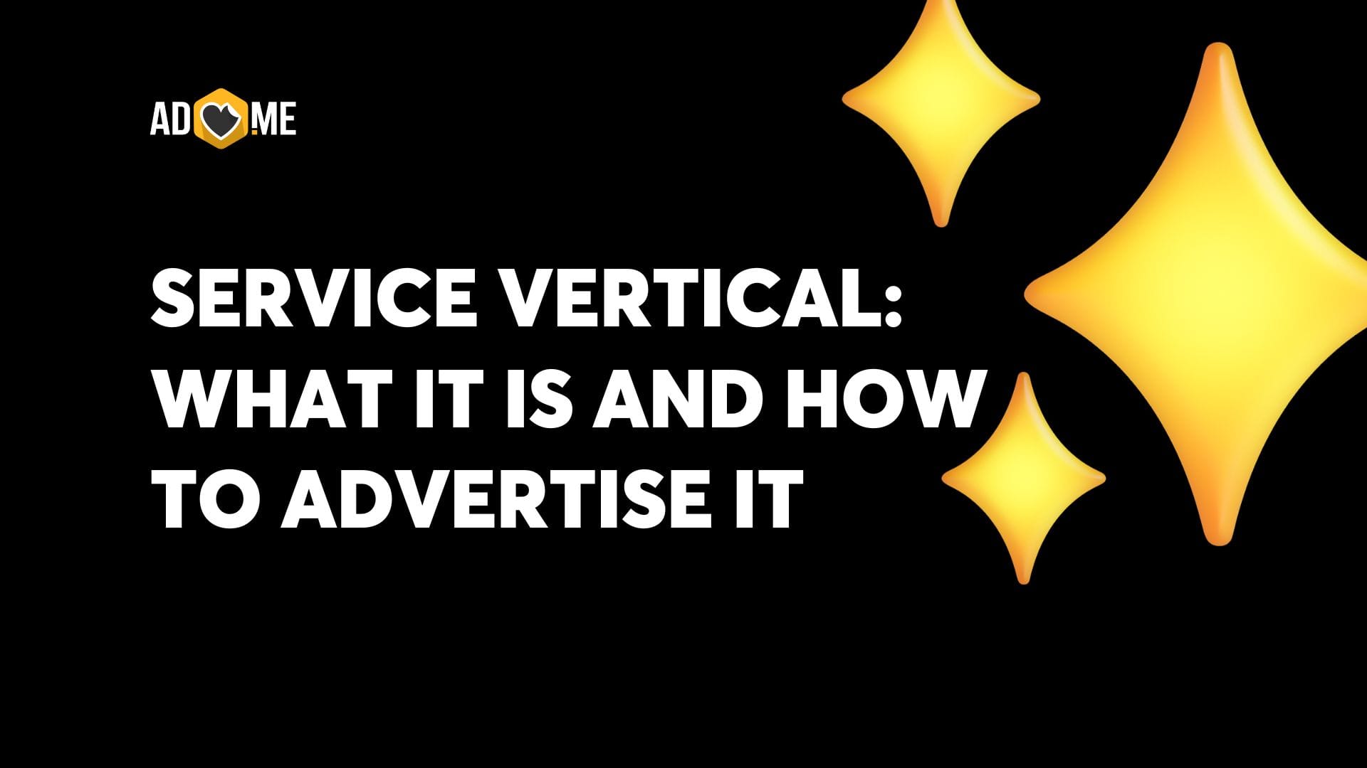 Service Vertical: What It Is and How to Advertise It