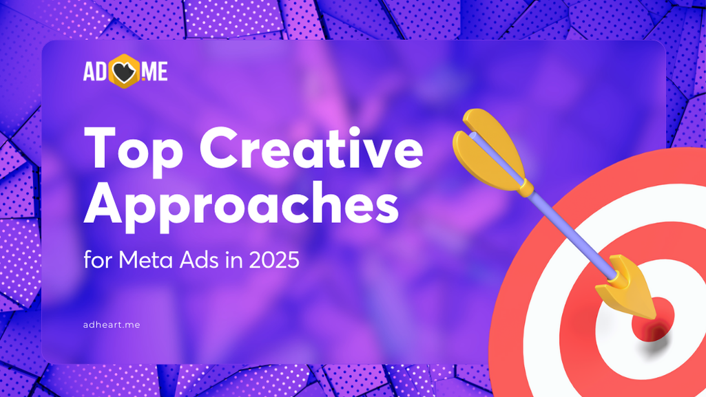Top Creative Approaches for Meta Ads in 2025