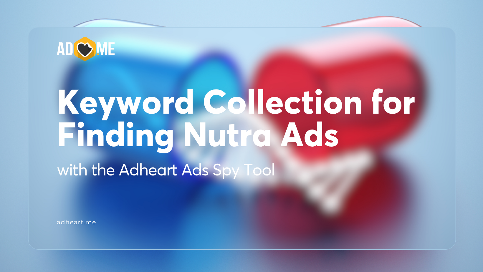 Keyword Collection for Finding Nutra Ads with the Adheart Ads Spy Tool