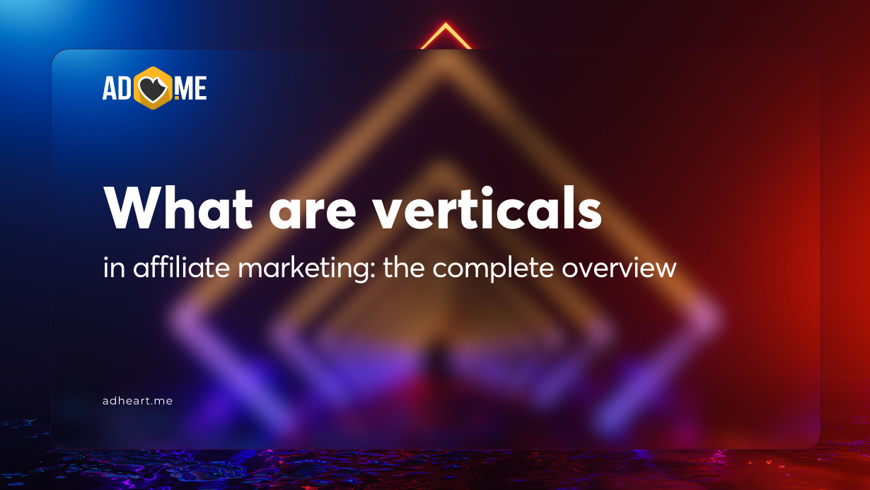 What are verticals in affiliate marketing: the complete overview