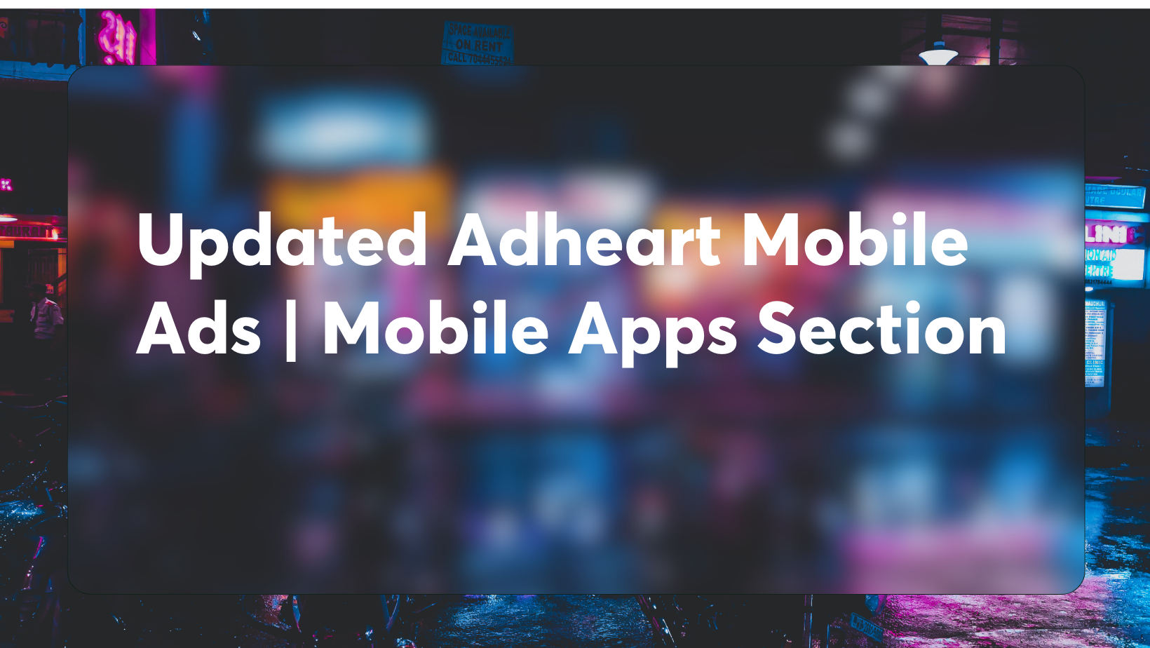 Updated Adheart Mobile Ads | Mobile Apps Section