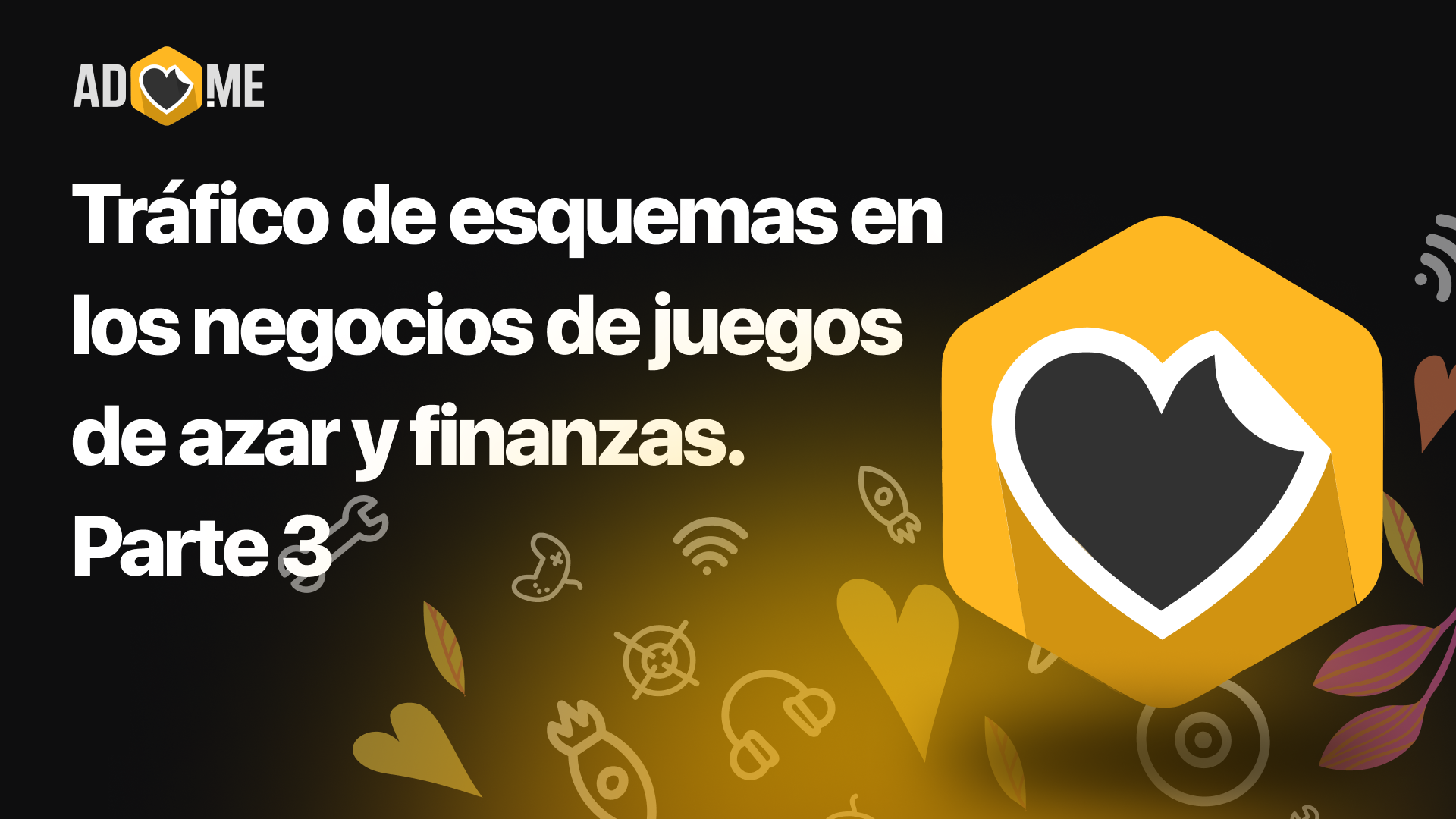 Tráfico de esquemas en los negocios de juegos de azar y finanzas. Parte 3
