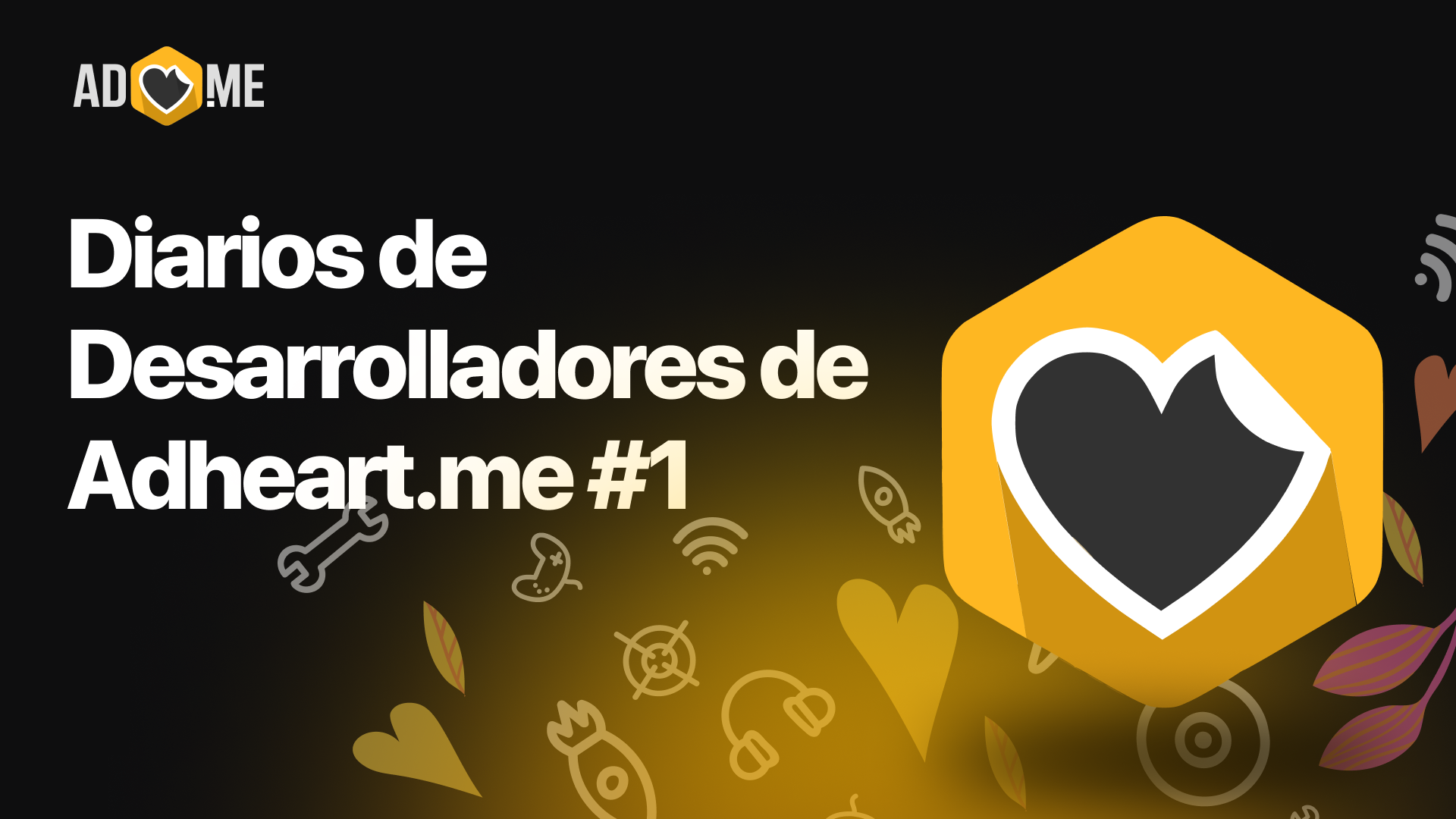 Diarios de Desarrolladores de Adheart.me #1