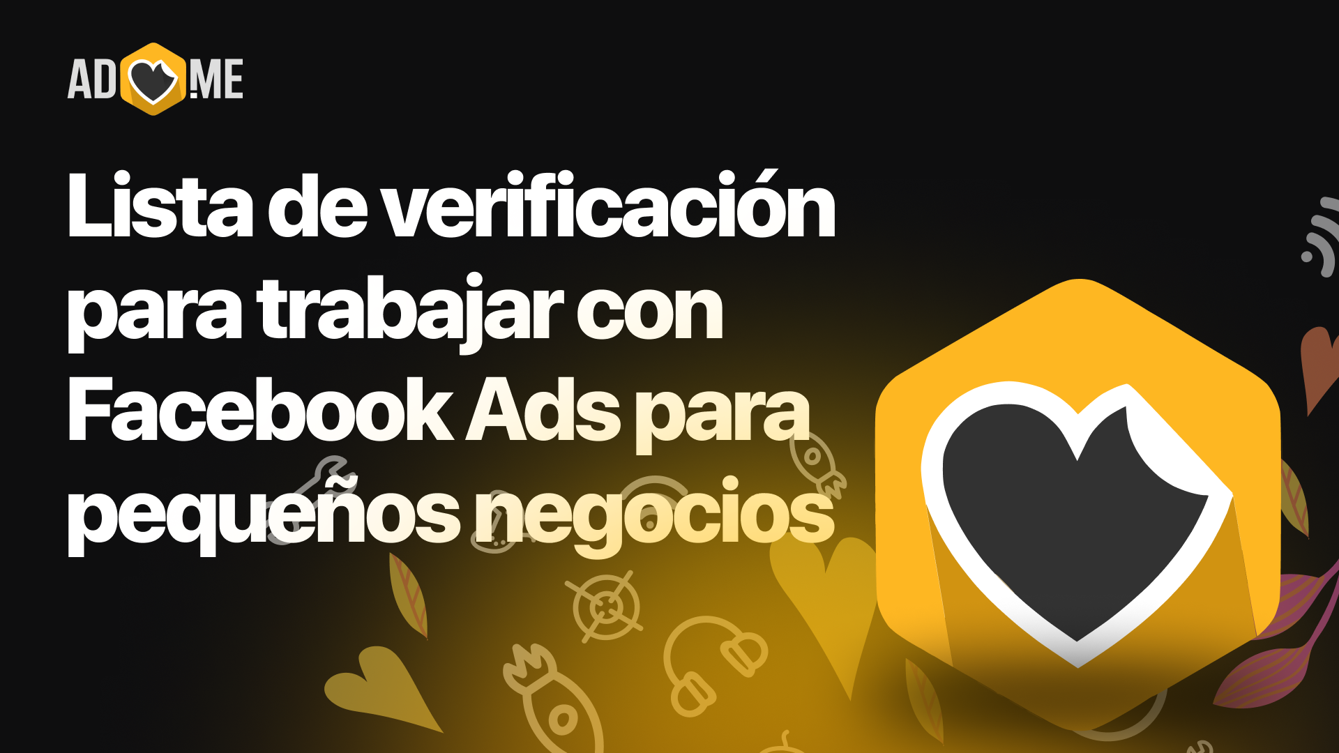Lista de verificación para trabajar con Facebook Ads para pequeños negocios